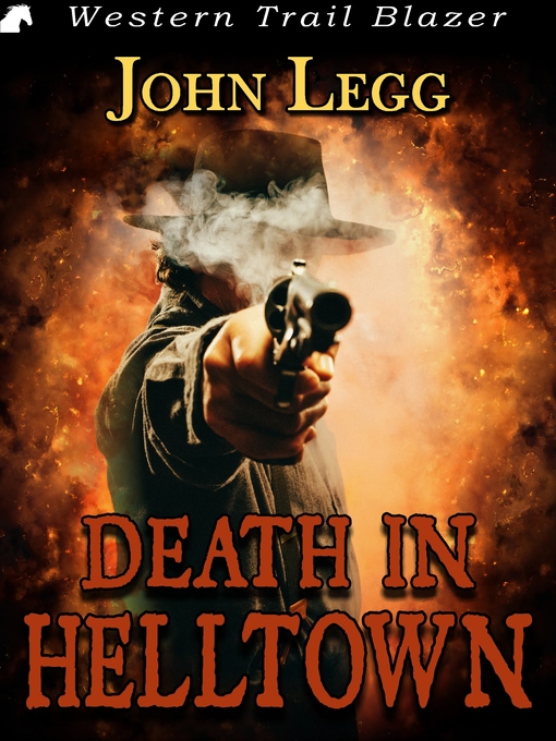 Title details for Death in Helltown by John Legg - Available